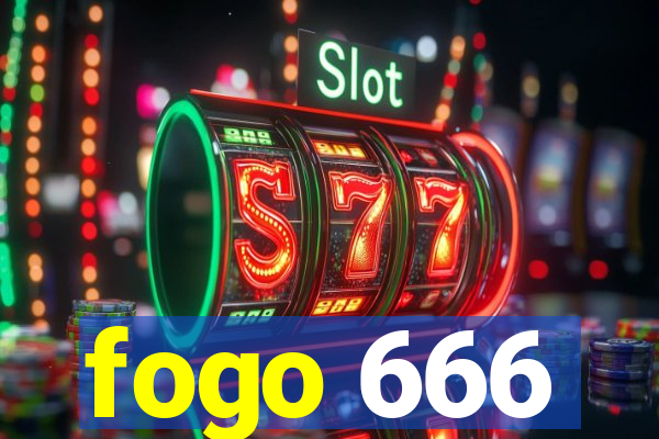 fogo 666